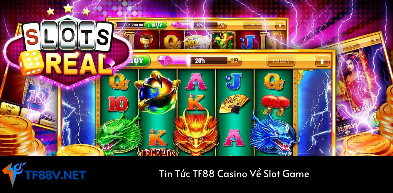 Tin Tức TF88 Casino Về Slot Game